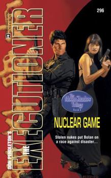 Nuclear Game (Mack Bolan The Executioner #296) - Book #296 of the Mack Bolan the Executioner