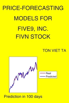Paperback Price-Forecasting Models for Five9, Inc. FIVN Stock Book