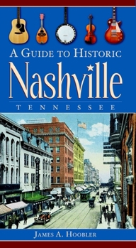 Paperback A Guide to Historic Nashville, Tennessee Book