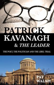 Paperback Patrick Kavanagh & the Leader: The Poet, the Politician and the Libel Trail Book