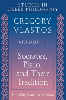 Paperback Studies in Greek Philosophy, Volume II: Socrates, Plato, and Their Tradition Book