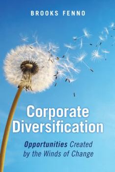 Hardcover Corporate Diversification: Opportunities Created by the Winds of Change Book