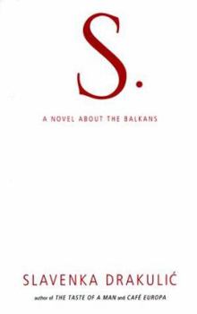 Hardcover S.: A Novel about the Balkans Book
