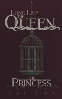 The Princess - Book #0.5 of the Long Live the Queen