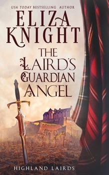 The Laird's Guardian Angel (Highland Lairds)