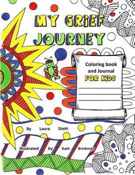 Paperback My Grief Journey: Coloring Book and Journal for Kids Book