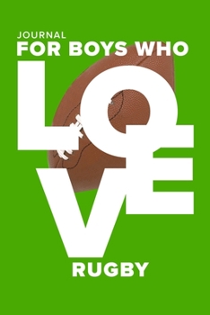 Journal For Boys Who Love Rugby: Blank College Ruled Gift Notebook