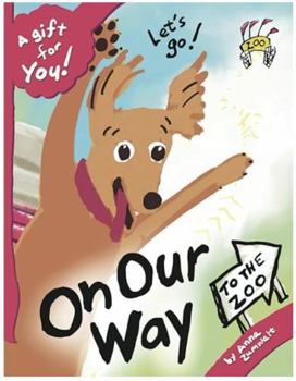 Paperback On Our Way to the Zoo: Home version Book
