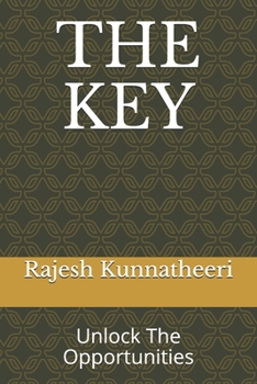 Paperback The Key: Unlock The Opportunities Book