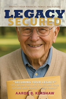 Legacy Secured: Protect Your Finances, Family, and Future