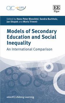 Hardcover Models of Secondary Education and Social Inequality: An International Comparison (eduLIFE Lifelong Learning series, 3) Book