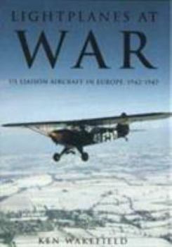 Hardcover Lightplanes at War: U.S. Liaison Aircraft in Europe, 1947-47 Book