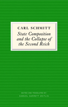 Hardcover State Composition and Collapse of the Second Reich: The Victory of the Bourgeois Citizen Over the Soldier Book