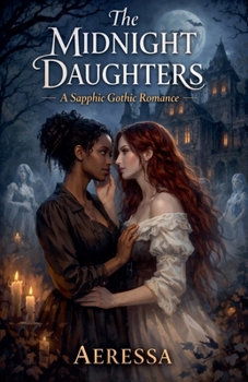 Paperback The Midnight Daughters: A Sapphic Gothic Romance Book