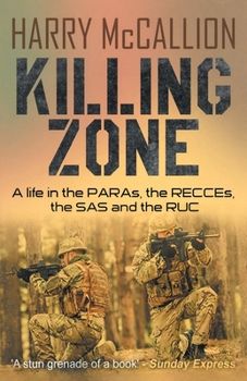 Paperback Killing Zone: A Life in the PARAs, the RECCEs, the SAS and the RUC Book