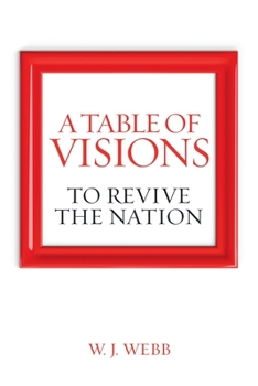 Paperback A Table of Visions: To Revive the Nation Book