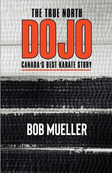 Paperback The True North Dojo Book