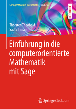 Paperback Einführung in Die Computerorientierte Mathematik Mit Sage [German] Book