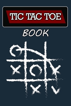 Paperback Tic Tac Toe Book: 100 Pages - 900 Games, Tic Tac Toe Game, Large Tic Tac Toe Book