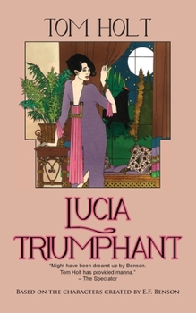 Lucia Triumphant - Book #8 of the Mapp & Lucia Novels