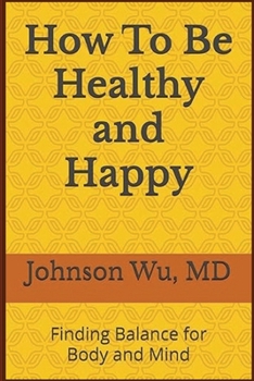 Paperback How To Be Healthy and Happy Book