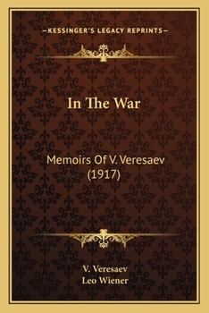 Paperback In The War: Memoirs Of V. Veresaev (1917) Book