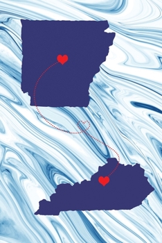 Long Distance Out of State Journal: Arkansas & Kentucky (Two Souls One Heart US States Diary Notebook)