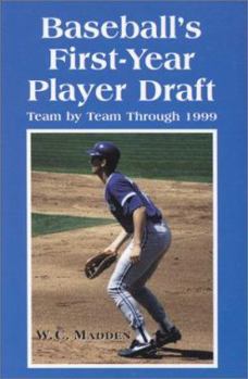 Hardcover Baseball's First-Year Player Draft, Team by Team Through 1999 Book