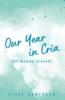 Paperback Our Year in Cria: The Mating Grounds Book