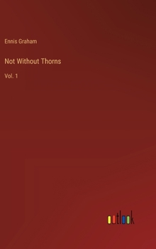 Hardcover Not Without Thorns: Vol. 1 Book