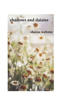 Paperback Shadows and Daisies: a poetry collection Book
