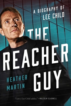 Hardcover The Reacher Guy: A Biography of Lee Child Book