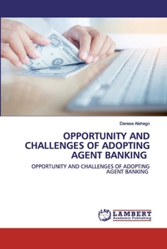 Paperback Opportunity and Challenges of Adopting Agent Banking Book