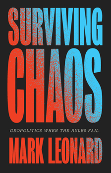 Hardcover Surviving Chaos: Geopolitics When the Rules Fail Book