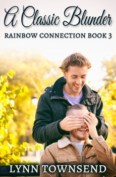 A Classic Blunder (Rainbow Connection) - Book #3 of the Rainbow Connection