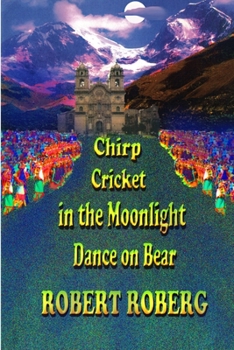 Paperback Chirp Cricket in the Moonlight, Dance on Bear Book