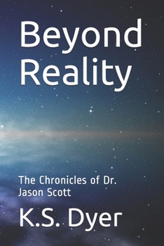 Paperback Beyond Reality: The Chronicles of Dr. Jason Scott Book