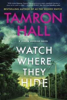 Paperback Watch Where They Hide: A Jordan Manning Novel Book