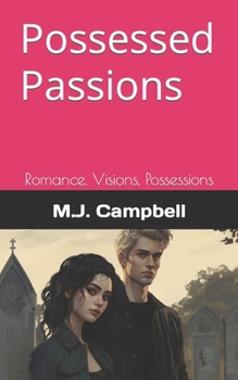 Paperback Possessed Passions: Romance, Visions, Possessions Book