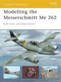 Modelling the Messerschmitt Me 262 - Book #12 of the Osprey Modelling