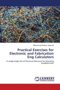 Paperback Practical Exercises for Electronic and Fabrication Eng Calculators Book