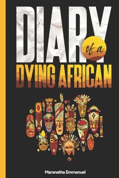 Paperback Diary of a Dying African [Large Print] Book