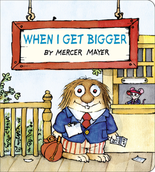 When I Get Bigger (A Golden Look-Look Book) - Book  of the Little Critter