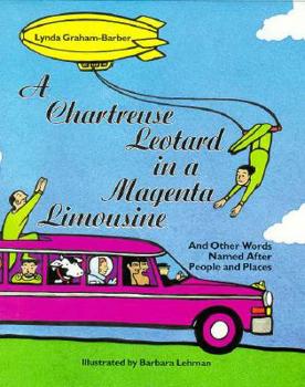 Hardcover Chartreuse Leotard in a Magenta Limousine: And Other Words Named After People and Places a Chartreuse Leotard in a Magenta Limosine [Large Print] Book