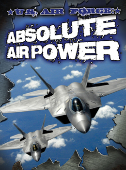 Paperback U.S. Air Force: Absolute Air Power Book