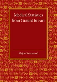 Paperback Medical Statistics from Graunt to Farr Book