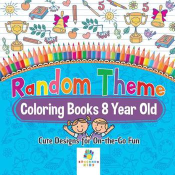 Paperback Random Theme Coloring Books 8 Year Old Cute Designs for On-the-Go Fun Book