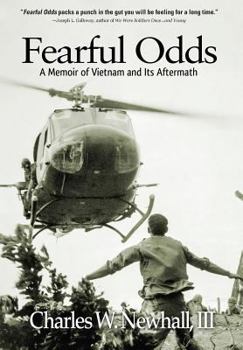 Hardcover Fearful Odds: A Memoir of Vietnam and Its Aftermath Book