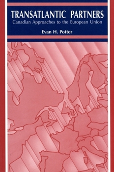 Paperback Trans-Atlantic Partners: Canadian Approaches to the European Union Book