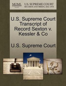 Paperback U.S. Supreme Court Transcript of Record Sexton V. Kessler & Co Book